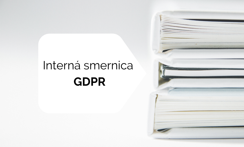 Čo má obsahovať interná smernica z pohľadu GDPR?