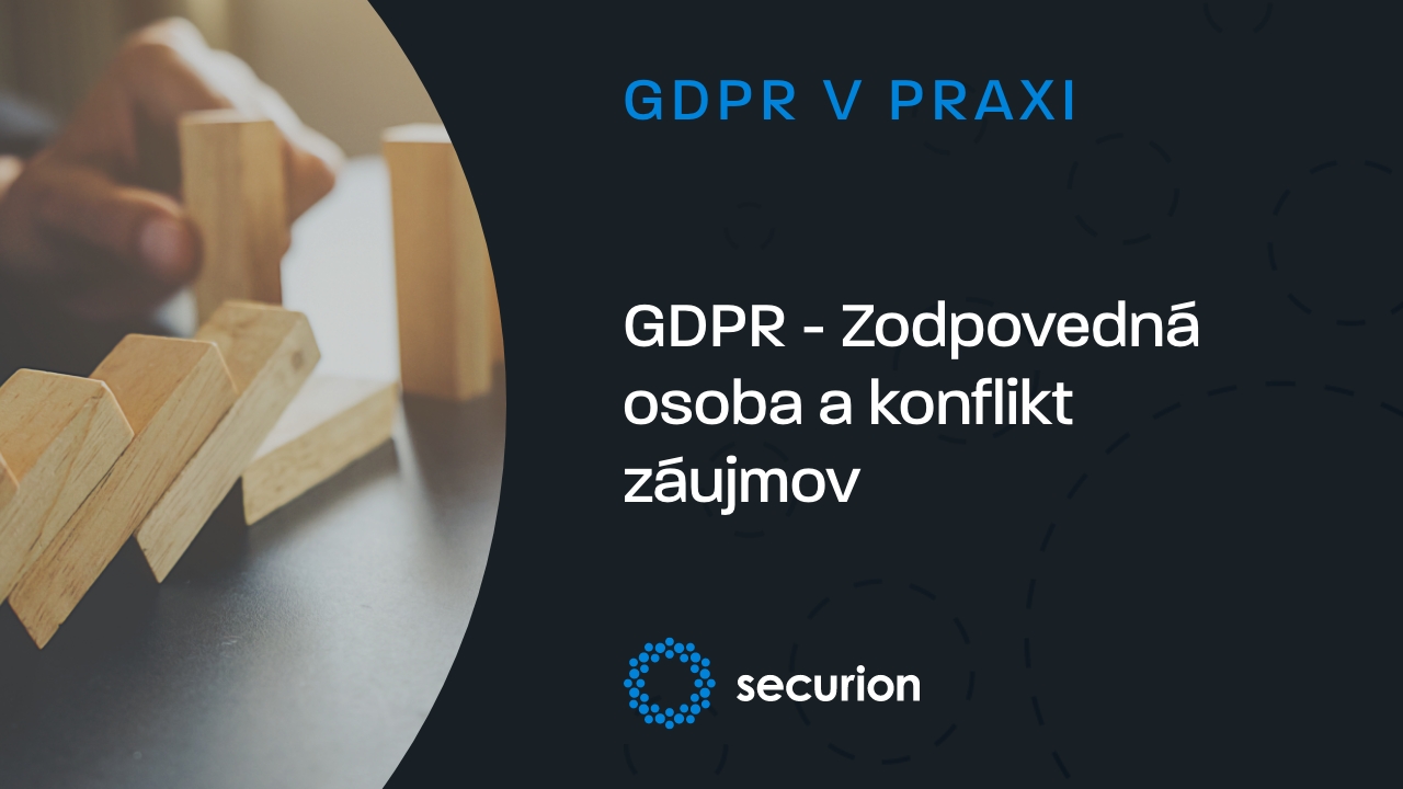 Zodpovedná osoba podľa GDPR a konflikt záujmov